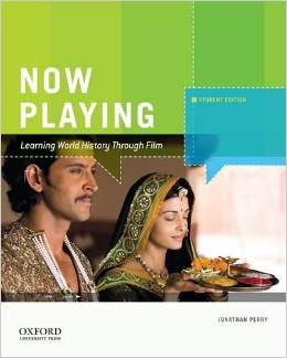 Alongside a number of films, the course will use Jonathan Perry's book, Now Playing: Learning World History through Film.